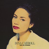 Dina Carroll – Don't Be A Stranger
