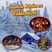 Auner Alpenspektakel, Engelbert Aschaber, Tiroler Weisenblaser – Besinnliche Melodien zur Weihnachtszeit