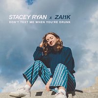 Stacey Ryan, Zai1k – Don't Text Me When You're Drunk