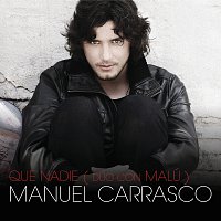 Manuel Carrasco, Malú – Que Nadie