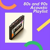 Různí interpreti – 80s and 90s Acoustic Covers
