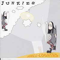 Junkies – Vall logatas