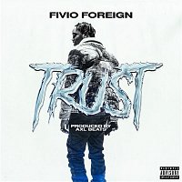 Fivio Foreign – Trust