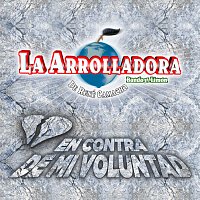 La Arrolladora Banda El Limón De René Camacho – En Contra De Mi Voluntad