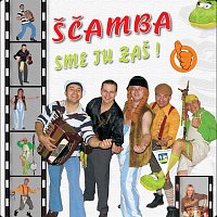 Ščamba – Sme tu zaš!