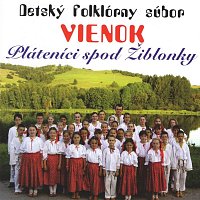Detský folklórny súbor Vienok – Pláteníci spod Žiblonky