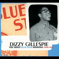 Dizzy Gillespie – The Great Blue Star Sessions 1952-1953
