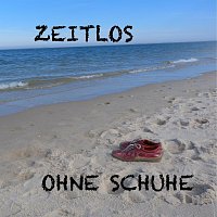 Zeitlos – Ohne Schuhe