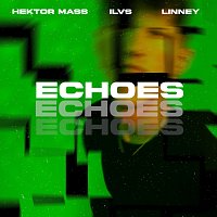 Hektor Mass, Linney, ILVS – Echoes