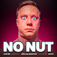 Den BB, Niklas Marton, Baas – No Nut