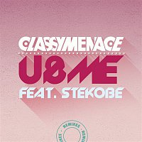 ClassyMenace, SteKobe – U & Me (The Remixes)