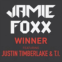 Jamie Foxx, Justin Timberlake & T.I. – Winner