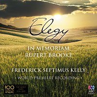 Tasmanian Symphony Orchestra, Johannes Fritzsch – Kelly: Elegy "In Memoriam Rupert Brooke"