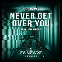 Jordan Pax, Sam Knight – Never Get Over You