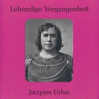 Lebendige Vergangenheit - Jacques Urlus