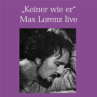 Max Lorenz – Max Lorenz - Keiner war wie er