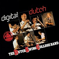 Dutch Swing College Band – Digital Dutch [Live]