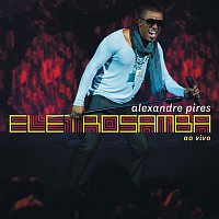 Alexandre Pires – Eletro Samba