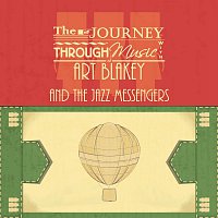 Art Blakey, The Jazz Messengers – The Journey Through Music With