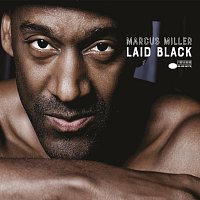 Marcus Miller – Laid Black