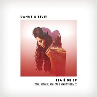 DANNE & LIVIT – Ela é de SP (Remixes)