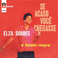 Elza Soares, Oswaldo Borba – Se Acaso Voce Chegasse