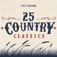 Fifty Guitars – 25 Country Classics