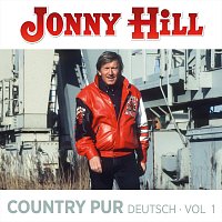 Jonny Hill – Country pur Deutsch Vol.1