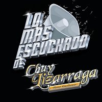 Chuy Lizárraga y Su Banda Tierra Sinaloense – Lo Más Escuchado De