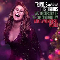 Trijntje Oosterhuis, Jazz  Orchestra of the Concertgebouw – What A Wonderful World