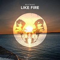 Beatwave – Like Fire