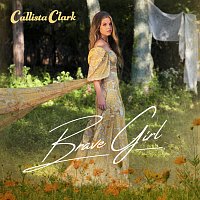 Callista Clark – Brave Girl