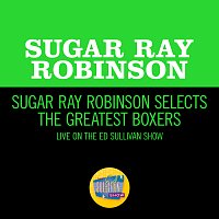 Sugar Ray Robinson – Sugar Ray Robinson Selects The Greatest Boxers [Live On The Ed Sullivan Show, October 13, 1968]