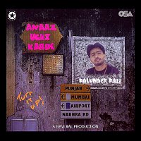 Palvinder Pali, Ravi Bal – Awaz Uchi Karde