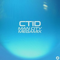CTID – Man City Megamix