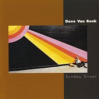 Dave Van Ronk – Sunday Street