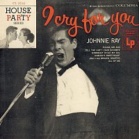 Johnnie Ray – I Cry For You