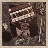 Madisen Ward and The Mama Bear – Everybody's Got Problems