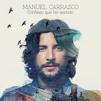 Manuel Carrasco – Confieso Que He Sentido