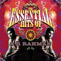 A. R. Rahman – The Essential Hits of A R Rahman