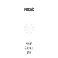 Pokáč – Nikde žádnej sníh