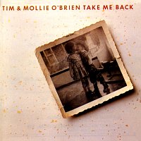 Tim O'Brien, Mollie O'Brien – Take Me Back