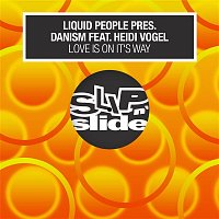 Liquid People & Danism – Love Is On It's Way (feat. Heidi Vogel)
