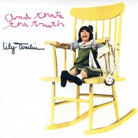 Lily Tomlin – And That's The Truth