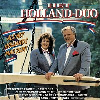 Het Holland Duo – Als Het Hollands Mag Zijn!