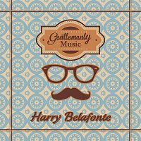 Harry Belafonte – Gentlemanly Music