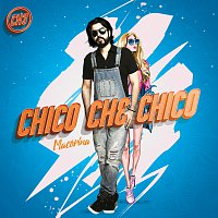 Chico Che Chico – Macorina