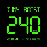 Tiny Boost – 240 Seconds [Pt. 1]