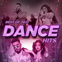 Různí interpreti – Best Of 2021 - (Dance Hits)