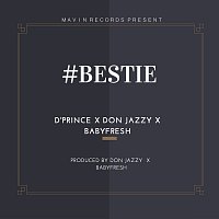 D'Prince, Baby Fresh, Don Jazzy – Bestie